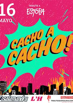 CACHO A CACHO (Tribut a Estopa)